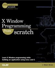Cover of: X Window Programming From Scratch (From Scratch)