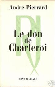 Cover of: Le don de Charleroi: roman.