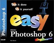 Cover of: Easy Adobe Photoshop 6: see it done, do it yourself