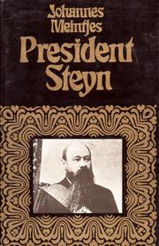 President Steyn - A Biography by Johannes Meintjes