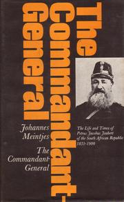 Cover of: The Commandant-General: The Life and Times of Petrus Jacobus Joubert of the South African Republic : 1831 - 1900