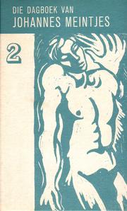 Cover of: Die Dagboek van Johannes Meintjes : Deel 2 : Feb 1947 - April 1951