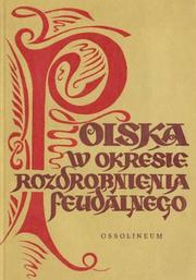 Cover of: Polska w okresie rozdrobnienia feudalnego.