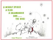 Cover of: A Wiggly Spider A Slug A Salamander and...The Bug!