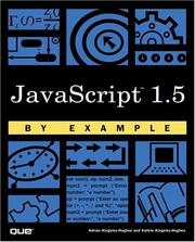 Cover of: JavaScript 1.5 by Example by Adrian Kingsley-Hughes, Kathie Kingsley-Hughes