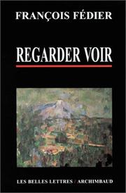 Cover of: Regarder voir by François Fédier