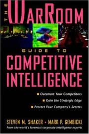 Cover of: The Warroom Guide to Competitive Intelligence by Steven M. Shaker, Mark P. Gembicki