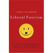Cover of: Liberal fascism | Jonah Goldberg