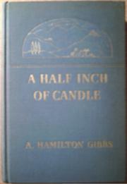 Cover of: A half inch of candle by A. Hamilton Gibbs