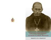 Cover of: Life and Spirituality of Saint Ezekiel Moreno