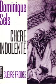 Cover of: Chère indolente by Dominique Sels
