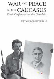 Cover of: War and peace in the Caucasus by Vicken Cheterian