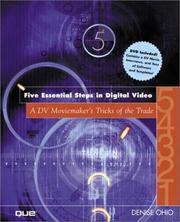 Cover of: The Five Essential Steps in Digital Video | Denise Ohio