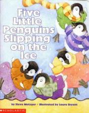 Cover of: Five Little Penguins Slipping on the Ice by Steve Metzger