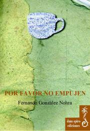 Por favor, no empujen by Fernando González Nohra