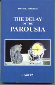 Cover of: The delay of the Parousia: a novel