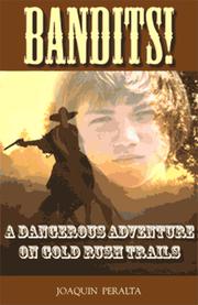 Cover of: Bandits!: a dangerous adventure on gold rush trails