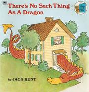 Cover of: There's No Such Thing As a Dragon by Jack Kent