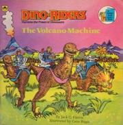 Cover of: Dino-Riders and the Volcano Machine by Jack C. Harris