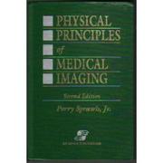 Cover of: Physical principles of medical imaging by Perry Sprawls