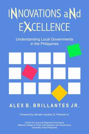 Cover of: Innovations and excellence: understanding local governments in the Philippines
