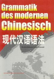 Cover of: Grammatik des modernen Chinesisch by Gregor Kneussel