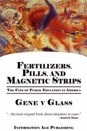 Cover of: Fertilizers, pills,and magnetic strips by Gene V. Glass