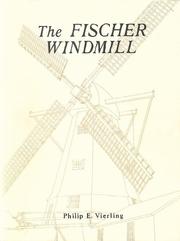 Cover of: The Fischer Windmill, Elmhurst, Illinois