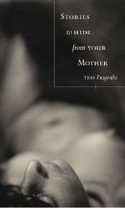 Cover of: Stories to hide from your mother by Tess Fragoulis