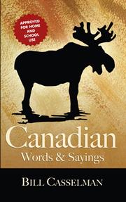 Cover of: Supercalifradgalisticexpialidocious Canadian words & sayings by Bill Casselman