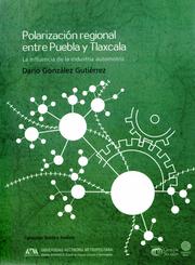 Cover of: Polarización regional entre Puebla y Tlaxcala by Darío González