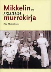 Cover of: Mikkelin seudun murrekirja