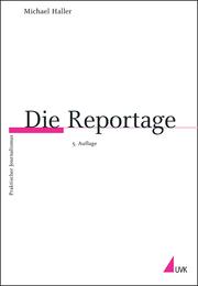 Die Reportage by Michael Haller