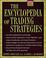 Cover of: The encyclopedia of trading strategies