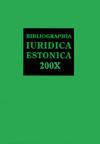 Cover of: Bibliographia iuridica Estonica 2006 = Eesti õigusbibliograafia = Legal literature of Estonia = Estnische Rechtsbibliographie