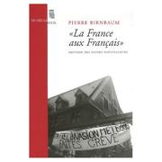 Cover of: La France aux Français by Birnbaum , Pierre