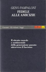 Cover of: Fedele alle amicizie by Geno Pampaloni