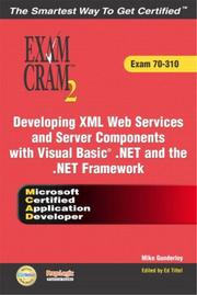 Cover of: MCAD Developing XML Web Services and Server Components with Visual Basic .NET and the .NET Framework Exam Cram 2 (Exam Cram 70-310)