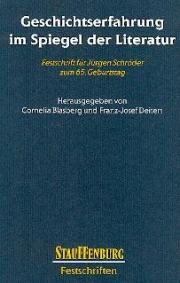 Cover of: Geschichtserfahrung im Spiegel der Literatur: Festschrift für Jürgen Schröder zum 65. Geburtstag