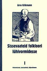 Cover of: Sissevaateid folkloori lühivormidesse