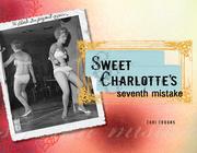 Cover of: Sweet Charlotte's Seventh Mistake