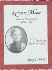 Letters to Mollie from her Mormon past, 1860-1912 by Gary C. Vitale