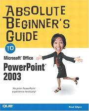 Cover of: Absolute Beginner's Guide to Microsoft Office PowerPoint 2003 by Read Gilgen