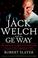 Cover of: Jack Welch & The G.E. Way
