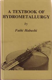 Textbook of hydrometallurgy by Fathi Habashi