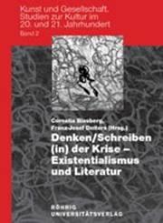 Cover of: Denken/Schreiben in der Krise: Existentialismus und Literatur