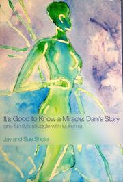 It's good to know a miracle by Jay Shotel, Sue Shotel