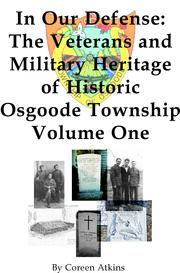 The York families of historic Osgoode Township, Carleton County, Ontario, Canada by Coreen Atkins-Sheldrick