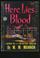 Cover of: Here lies blood