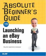 Cover of: Absolute Beginner's Guide to Launching an eBay Business (Absolute Beginner's Guide) by Michael Miller